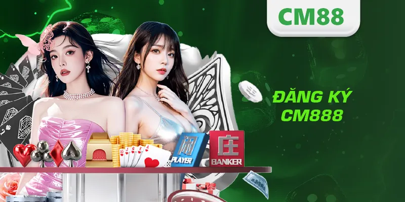 Đăng Ký CM88 – Hướng Dẫn Tạo Tài Khoản Nhanh Và An Toàn 5 Đăng ký CM888